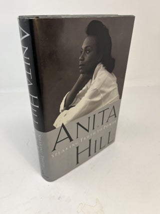 Item #30087 ANITA HILL: Speaking Truth to Power (Signed). Anita Hill