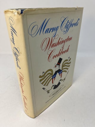 Item #30116 MARNY CLIFFORD'S WASHINGTON COOKBOOK. (signed). Marny Clifford