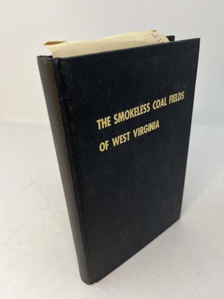 Item #30163 THE SMOKELESS COAL FIELDS OF WEST VIRGINIA: A Brief History. (signed with letter...