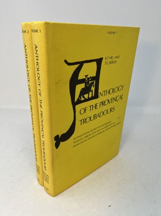 Item #30200 ANTHOLOGY OF THE PROVENCAL TROUBADOURS. Volume 1 & 2. R. T. Hill, T G. Bergin, Thomas...