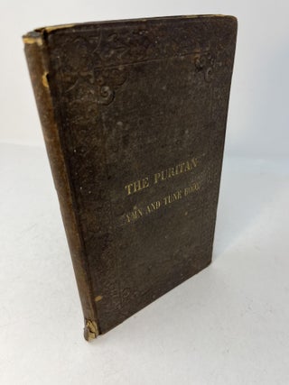 Item #30214 THE PURITAN HYMN AND TUNE BOOK; Designed for Congregational Singing, Social Meetings,...