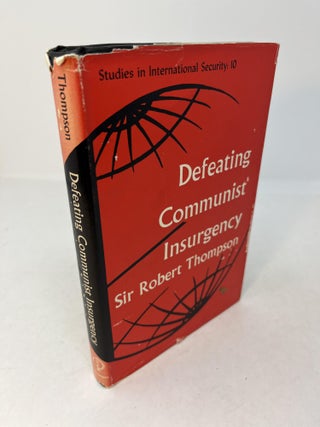 Item #30224 Studies in International Security 10. DEFEATING COMMUNIST INSURGENCY: The Lessons of...