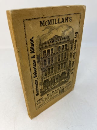 Item #30266 MCMILLAN'S AGRICULTURAL AND NAUTICAL ALMANAC FOR 1891, WITH ASTRONOMICAL TABLES...