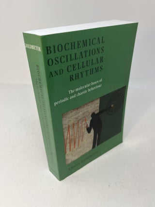 Item #30298 BIOCHEMICAL OSCILLATIONS AND CELLULAR RHYTHMS: The Molecular Bases of Periodic and...