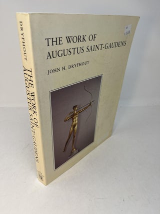 Item #30324 THE WORK OF AUGUSTUS SAINT-GAUDENS. John H. Dryfhout