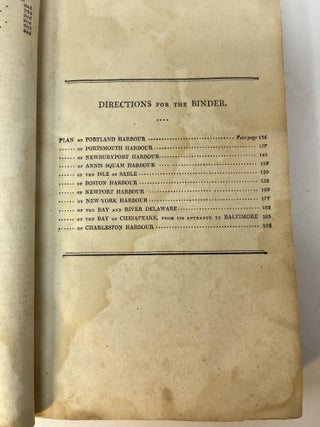 THE AMERICAN COAST PILOT: Containing the Courses and Distances between the Principal Harbours, Capes and Headlands, from Passamaquoddy, through the Gulf of Florida; ...Together with the Cources and Distances from Cape Cod and Cape Ann to Georges's Bank, ...