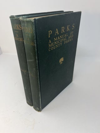 Item #30457 PARKS: A Manual Of Municipal And County Parks (2 volume set, complete). L. H. Weir