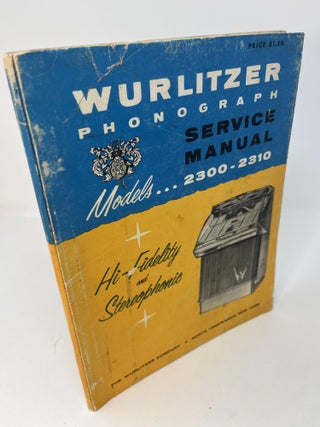 Item #30471 WURLITZER PHONOGRAPH SERVICE MANUAL: Models 2300 - 2310. The Wurlitzer Company