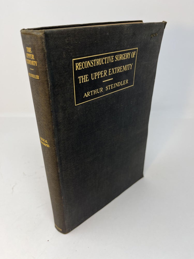 Item #30583 RECONSTRUCTIVE SURGERY OF THE UPPER EXTREMITY. Arthur Steindler.