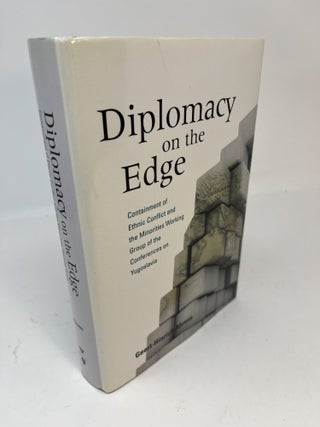 Item #30620 DIPLOMACY ON THE EDGE: Containment of Ethnic Conflict and the Minorities Working...
