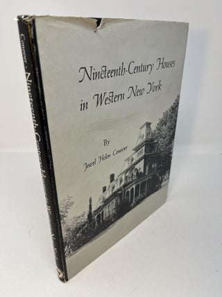 Item #30621 NINETEENTH-CENTURY HOUSES IN WESTERN NEW YORK. Jewel Helen Conover