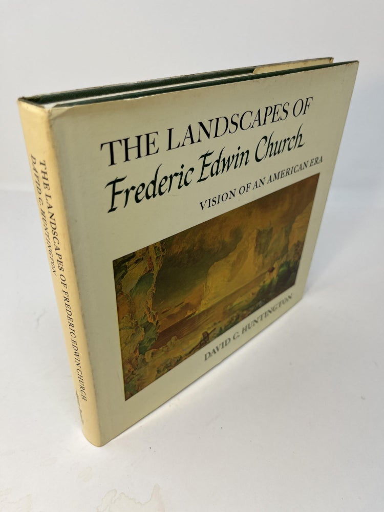 Item #30640 THE LANDSCAPES OF FREDERIC EDWIN CHURCH: Vision Of An American Era. David C. Huntington.