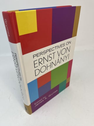 Item #30719 PERSPECTIVES ON ERNST VON DOHNANYI. James A. Grymes