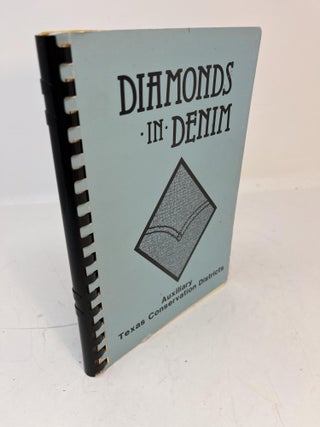 Item #30742 DIAMONDS IN DENIM: A Book Of Favorite Recipes. Auxiliary Texas Conservation Districts