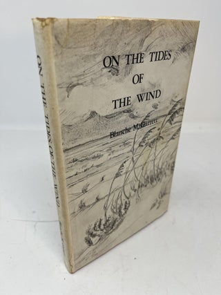 Item #30748 ON THE TIDES THE WIND (signed). Blanche M. Garrett