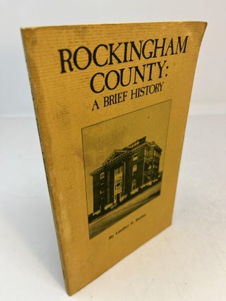 Item #30920 ROCKINGHAM COUNTY: A BRIEF HISTORY. (signed). Lindley A. Butler