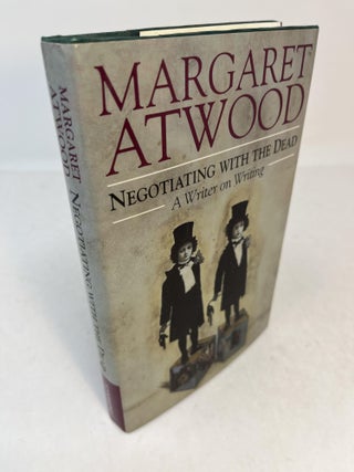 Item #30996 NEGOTIATING WITH THE DEAD: A Writer on Writing. (signed). Margaret Atwood