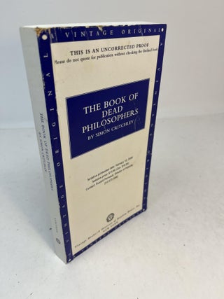 Item #30998 THE BOOK OF DEAD PHILOSOPHERS. (uncorrected proof with notes). Simon Critchley