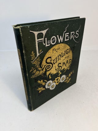 Item #31123 FLOWERS FROM SUNLIGHT AND SHADE. Susie Barstow Skelding