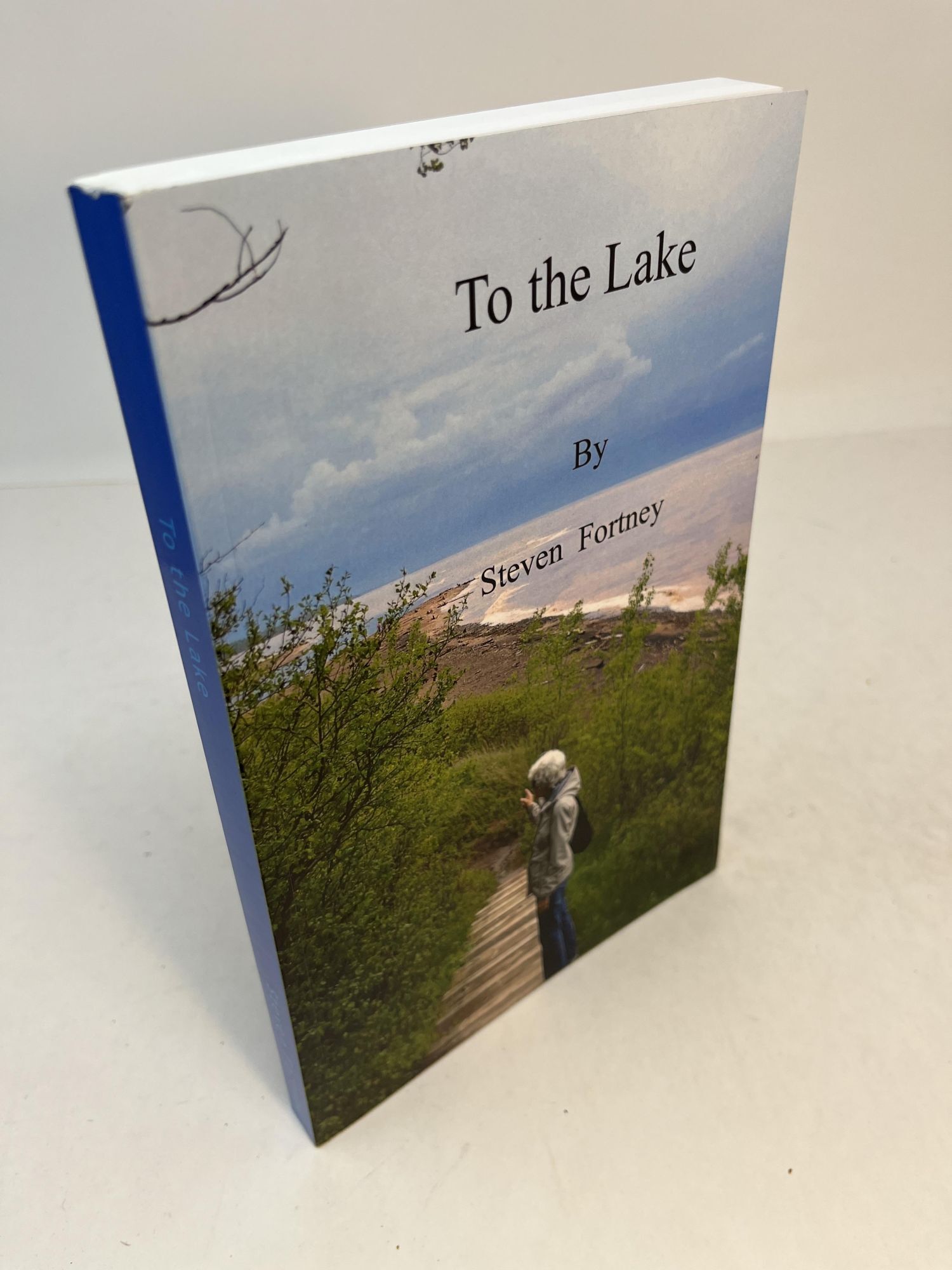 TO THE LAKE with Selected Poems signed | Steven Fortney | 1st edition
