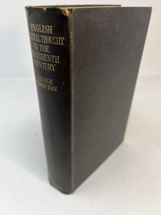 Item #31246 ENGLISH POLITICAL THOUGHT IN THE NINETEENTH CENTURY. (signed). Crane Brinton