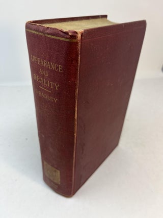 Item #31262 APPEARANCE AND REALITY. A Metaphysical Essay. F. H. Bradley
