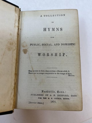 A COLLECTION OF HYMNS FOR PUBLIC, SOCIAL, AND DOMESTIC WORSHIP.