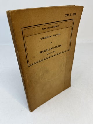 Item #31289 TM 21-220 Technical Manual. SPORTS AND GAMES May 13, 1942. War Department