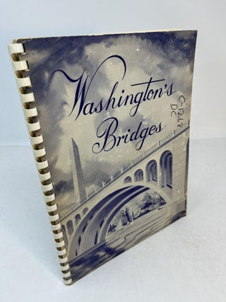 Item #31300 WASHINGTON'S BRIDGES: Historic and Modern. A Pictorial Report on Highway Bridges and...