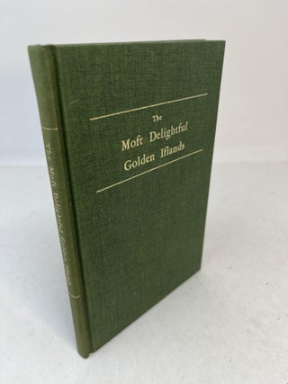 Item #31320 THE MOST DELIGHTFUL GOLDEN ISLANDS. Being a Proposal for the Establishment of a...