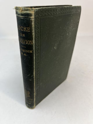 Item #31324 SOME THOUGHTS CONCERNING EDUCATION. John. Intro and Locke, R H. Quick