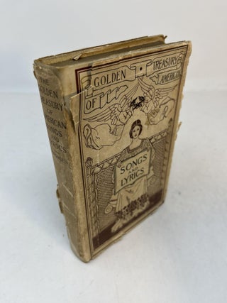 Item #31362 THE GOLDEN TREASURY OF AMERICAN SONGS AND LYRICS. Frederic Lawrence Knowles