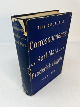 Item #31363 KARL MARX AND FREDERICK ENGELS SELECTED CORRESPONDENCE 1846 - 1895 With Explanatory...
