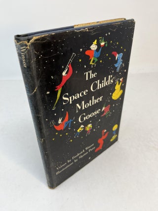 Item #31366 THE SPACE CHILD'S MOTHER GOOSE. Frederick Winsor, Marian Perry