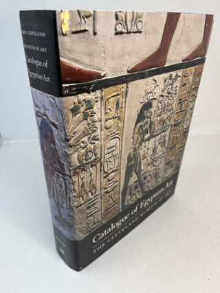 Item #31446 The Cleveland Museum of Art: CATALOGUE OF EGYPTIAN ART. Lawrence M. Berman, Kenneth...