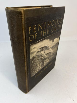 Item #31461 PENTHOUSE OF THE GODS. A Pilgrimage Into The Heart Of Tibet And The Sacred City Of...