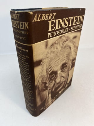 Item #31469 ALBERT EINSTEIN: PHILOSOPHER-SCIENTIST. The Library of Living Philosophers Volume VII...
