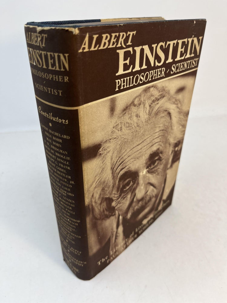 Item #31469 ALBERT EINSTEIN: PHILOSOPHER-SCIENTIST. The Library of Living Philosophers Volume VII (Signed by Schilpp). Albert Einstein, Paul Arthur Schilpp.