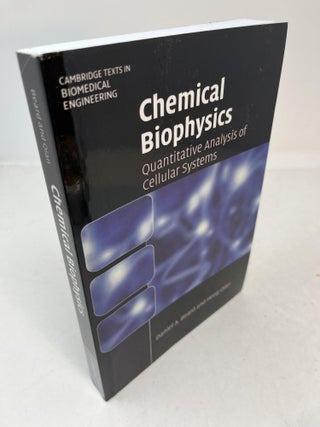 Item #31627 CHEMICAL BIOPHYSICS. Quantitative Analysis of Cellular Systems. Daniel A. Beard,...