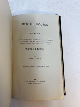 Item #31677 BICYCLE ROUTES IN MICHIGAN. Giving a Complete Description of the Roads of Michigan...