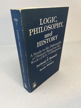Item #31686 LOGIC, PHILOSOPHY, AND HISTORY. A Study in the Philosophy of History Based on the...