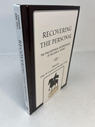 Item #31692 Recovering The Personal: THE PHILOSOPHICAL ANTHROPOLOGY OF WILLIAM H. POTEAT. Dale...