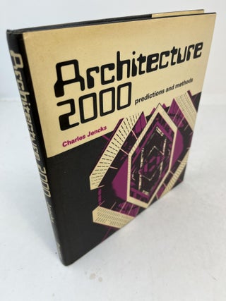 Item #31708 ARCHITECTURE 2000: Predictions and Methods. Charles Jencke
