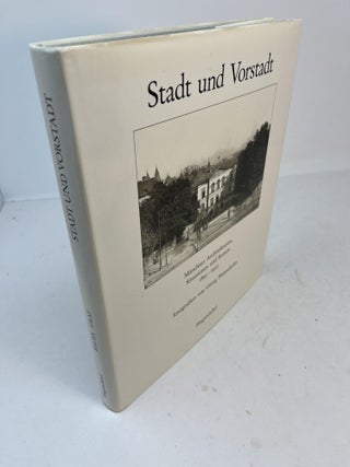 Item #31747 STADT UND VORSTADT. Munchner Architekturen, Situationen und Szenen 1895 - 1935. Georg...