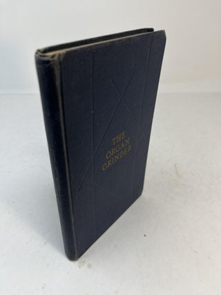 Item #31750 THE ORGAN GRINDER: A Book of Verse. Lee Carlton Brower