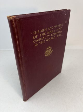 Item #31760 THE MEN AND WOMEN OF THE MARYLAND CASUALTY COMPANY IN THE WORLD WAR