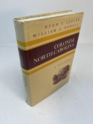 Item #31816 COLONIAL NORTH CAROLINA: A History. (signed). Hugh T. Lefler, William S. Powell