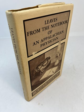 Item #31820 LEAVES FROM THE NOTEBOOK OF AN APPALACHIAN PHYSICIAN. Hugh A. Matthews, Ruth B. Matthews