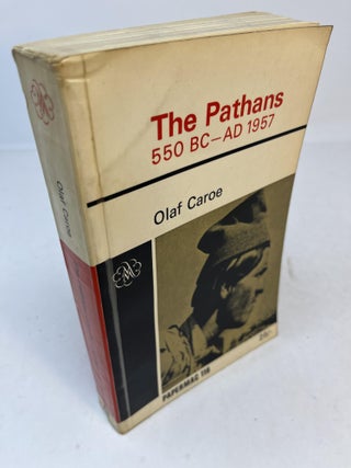 Item #31840 THE PATHANS 550 B.C. - A.D. 1957. Olaf Caroe