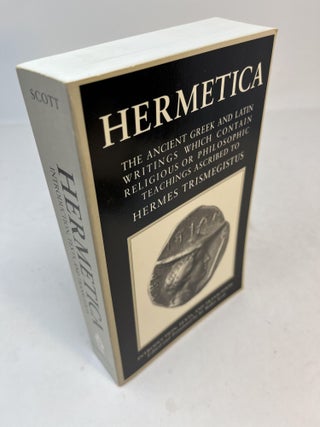 Item #31886 HERMETICA: The Ancient Greek and Latin Writings Which Contain Religious Or...